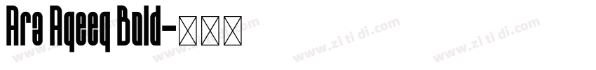 Ara Aqeeq Bold字体转换
